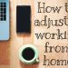How to adjust to working from home