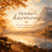 October’s harmony – the shifting rhythms and colours of the nature
